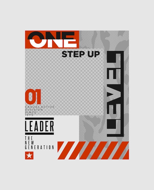 One step up level typography slogan apparels abstract design vector print illustration