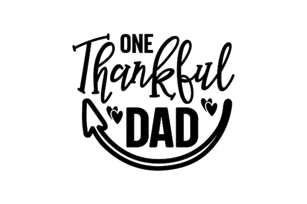 One Thankful Dad Vector File