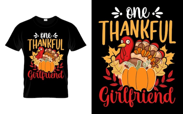 Vector one thankful girlfriend funny thanksgiving turkey tshirt design vector