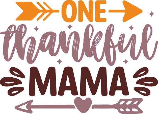 Vector one thankful mama