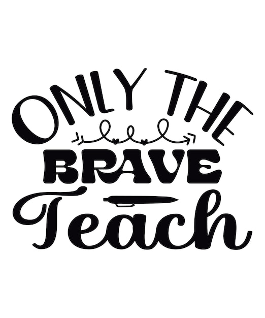 Only the Brave Teach