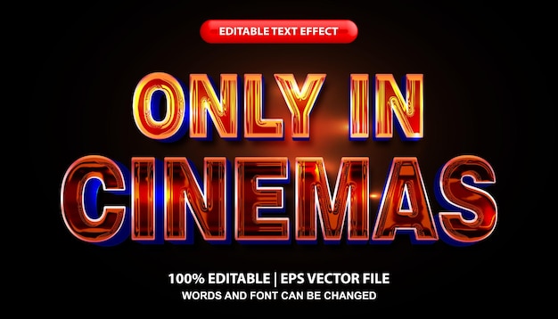 Vector only in cinemas text, editable 3d text effect, shiny effect font style