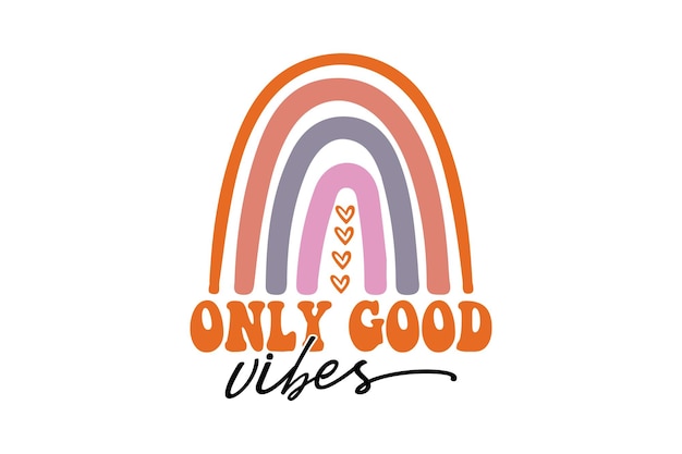 Only Good Vibes