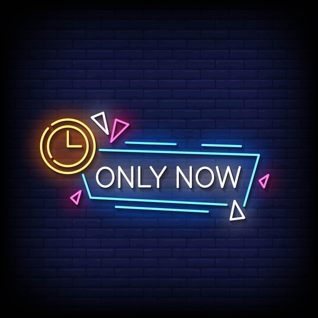 Only Now Neon Sign On Brick Wall Background Vector