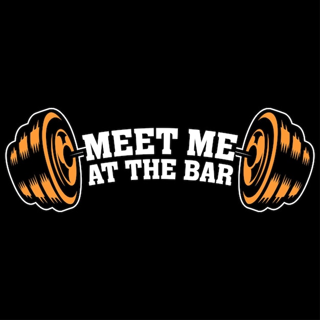 Ontmoet me bij de bar Fitness T-shirt ontwerp