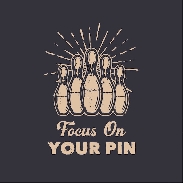 Ontwerp focus op uw pin met pin bowling vintage illustratie