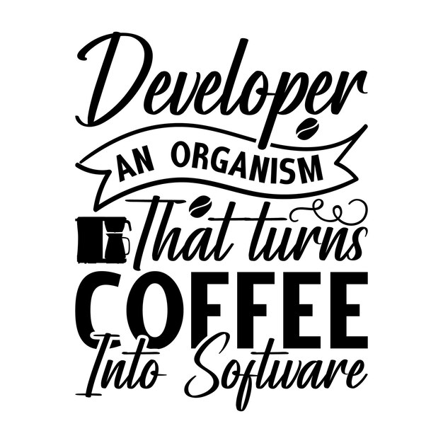 Ontwikkelaar Een organisme dat koffie in software verandert