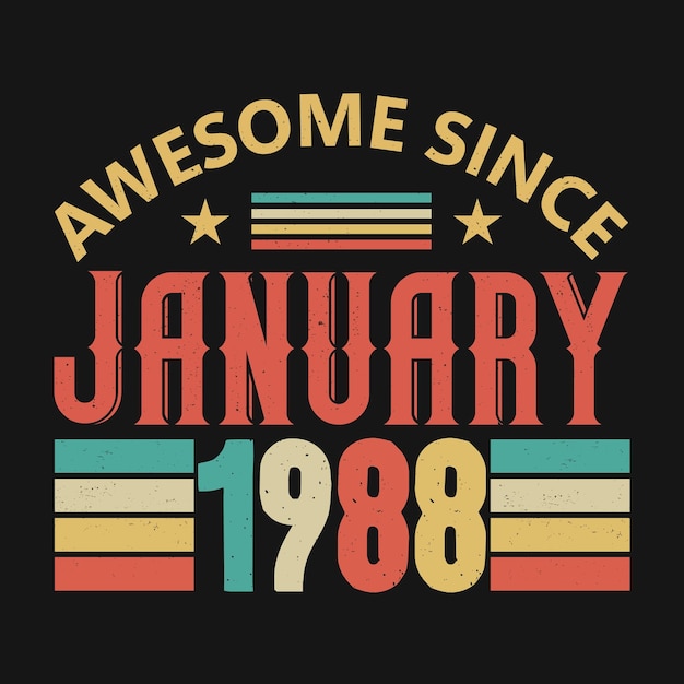 Ontzagwekkend sinds Januari 1988 Geboren in het vintage ontwerp van het de verjaardagscitaat van Januari 1988