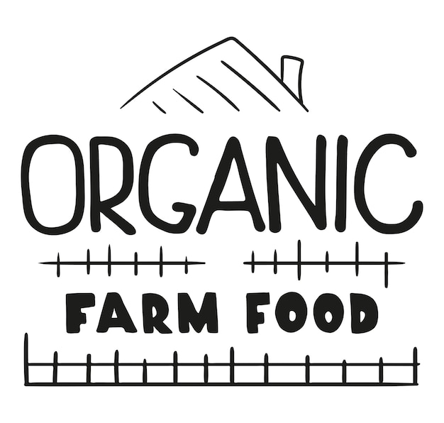 Vector organic farm food black lettering with doodle greenhouse