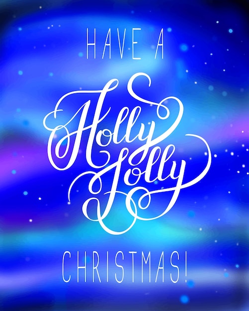 Original have a holly jolly christmas hand written phrase calligraphy vector illustration