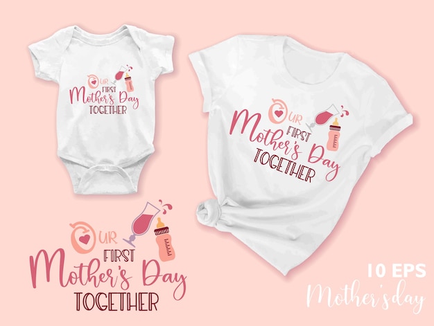 Vector our first mothers day together text template with a a bottle of milk and a cocktail on the mockup t hirts and bodysuit