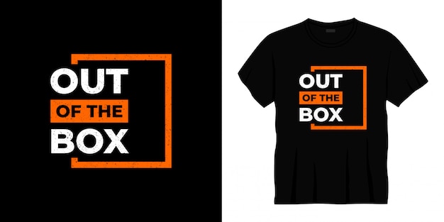 out of the box typography t-shirt design