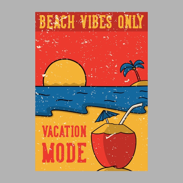 Outdoor poster design beach vibes only vacation mode vintage illustration