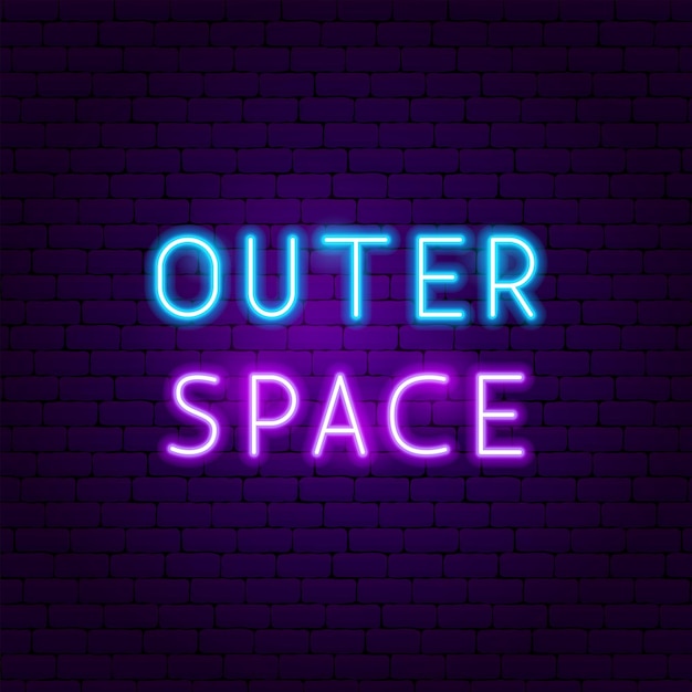 Outer space text neon label. vector illustration of cosmic promotion.