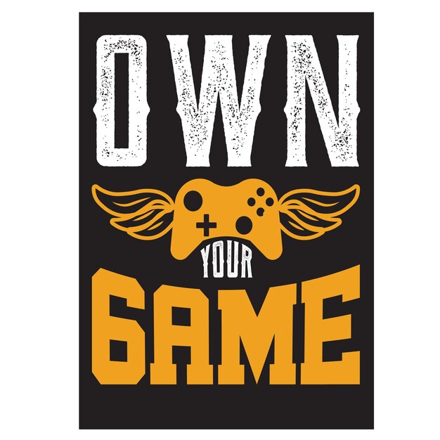 OWN GAME T SHIRT DESIGN VECTOR