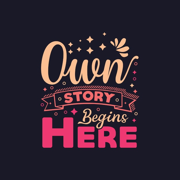 Own story begins here typhogray text vector