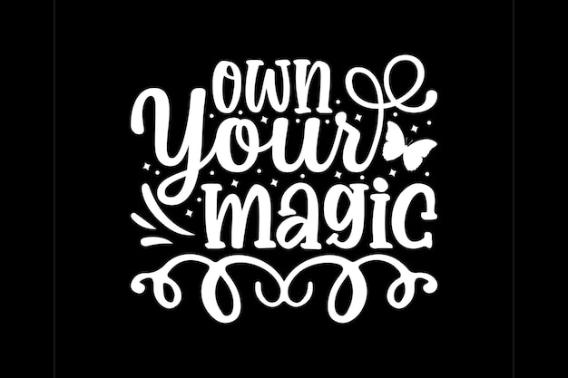 Own Your Magic