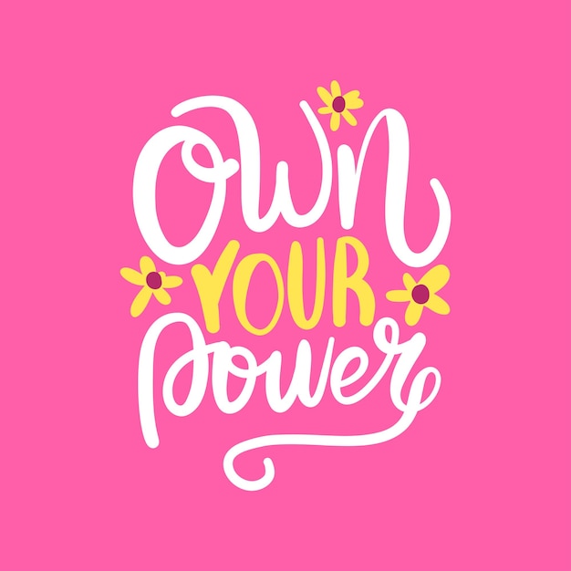 Own your power lettering poster