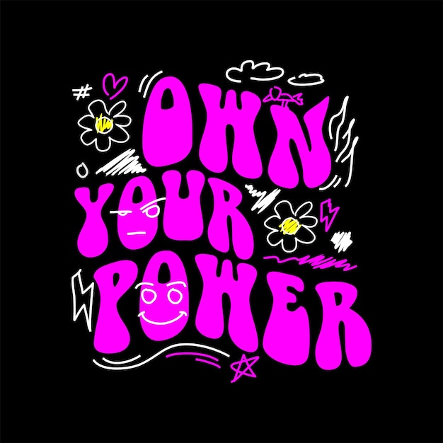 Own your power slogan vintage fashion