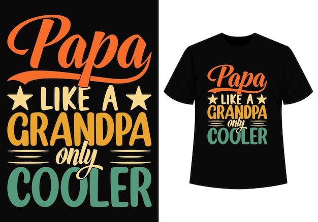 Vector papa als een opa alleen koeler gelukkig vaderdag t-shirtontwerp