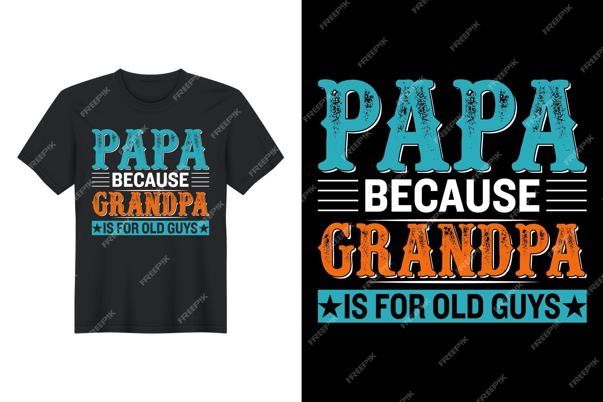 Father's day Mens In A World Full Of Grandpas Be A Papa T-Shirt