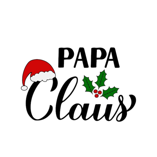 Papa Claus kalligrafie hand belettering geïsoleerd op wit Nieuwjaar en Kerstmis typografie poster Vector sjabloon voor wenskaart banner flyer sticker logo ontwerp enz