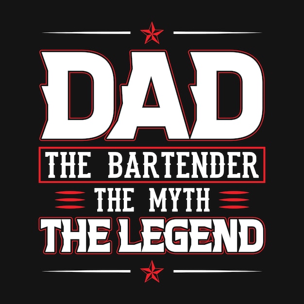 Papa de barman, de mythe, de legende - Barman citeert t-shirt, poster, typografische slogan