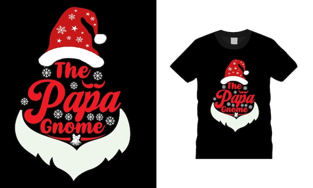 Vector the papa gnome christmas day typography t shirt design template