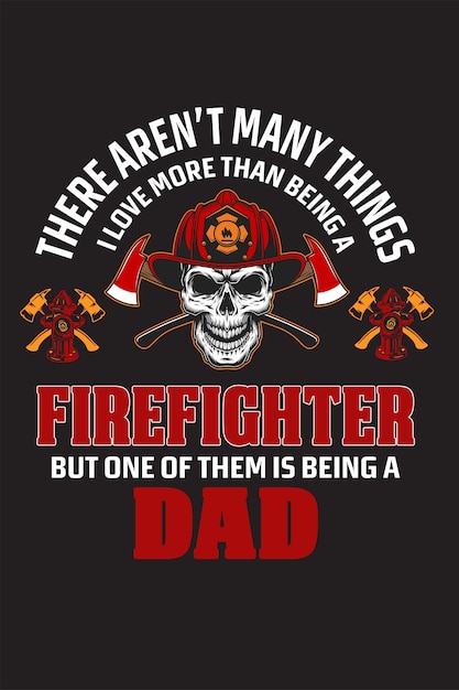 papa is een brandweerman brandweerman t-shirtontwerp