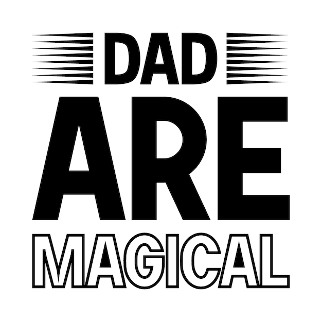 Papa is magisch Vaderdag TShirt Design Dad Svg