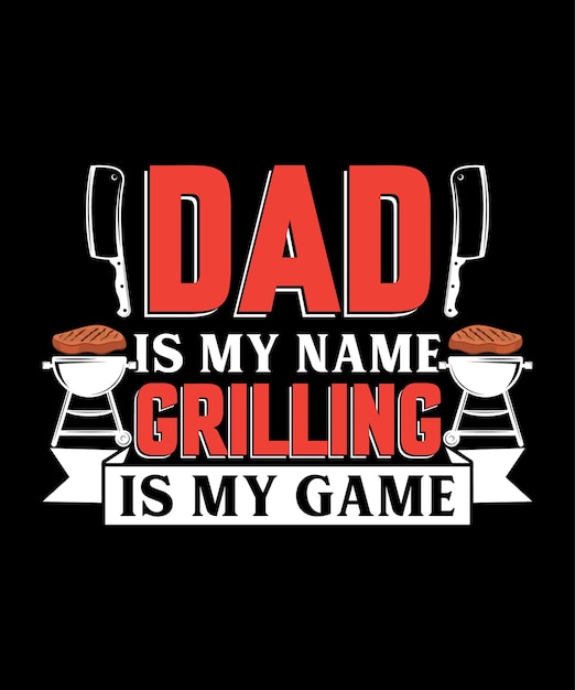 Papa is mijn naam, grillen is mijn spel. BBQ T-shirt ontwerp.