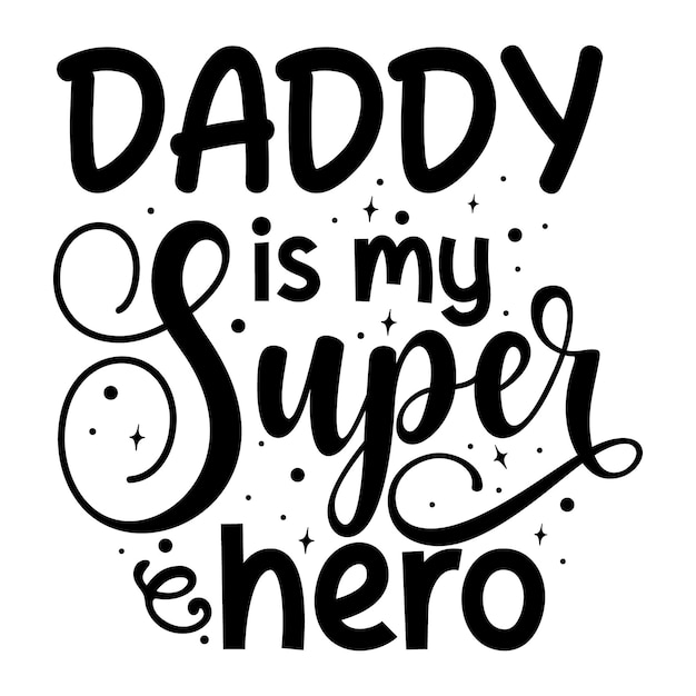 Papa is mijn superheld typografie premium vector design offertesjabloon