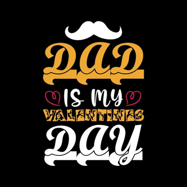 Papa is mijn valentijnsdag belettering citaat voor tshirt ontwerp