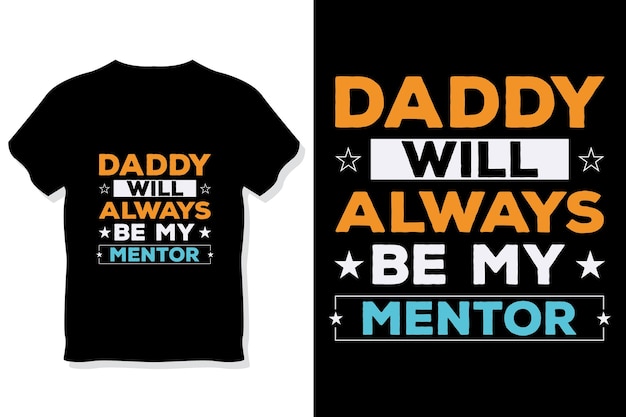papa zal altijd mijn mentor-t-shirt of vaderdag-t-shirt zijn
