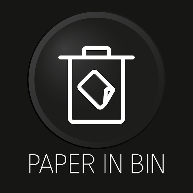 Paper in bin minimal vector line icon on 3D button isolated on black background Premium Vector