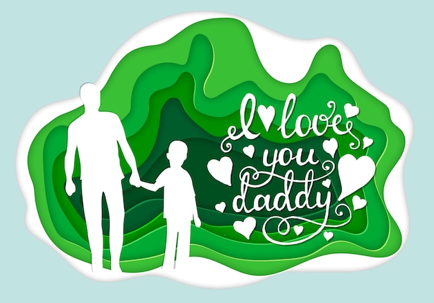 Vector a paper cut out of a father and son holding hands with the words i love you daddy on it.