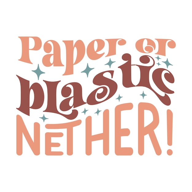 Paper or plastic nether Retro SVG Design