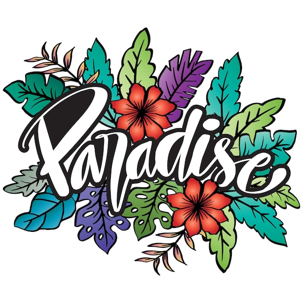 Paradise hand writing lettering with floral background