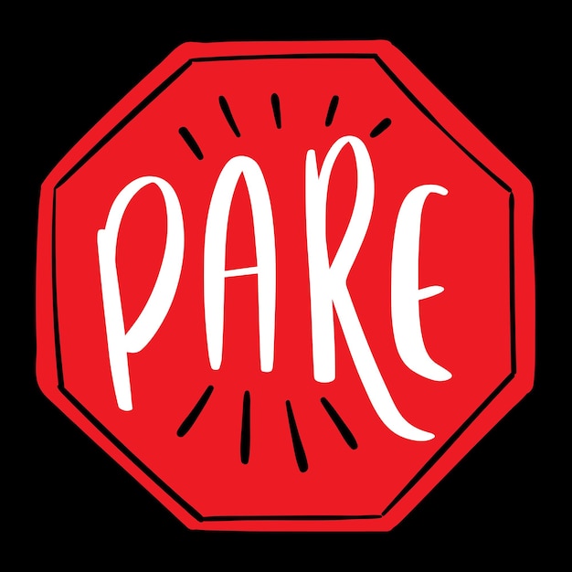 Pare. Stop in brazilian portuguese. Modern hand Lettering. vector.