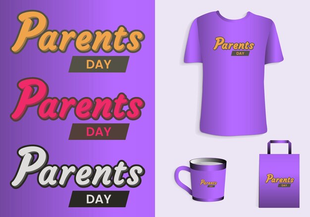 Parents Day Typography Poster TShirt Mug Tote bag Merchandise print design