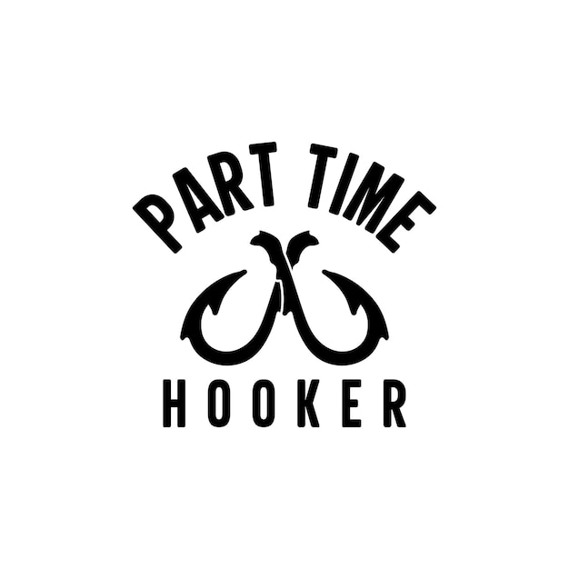 parttime hooker visserij tshirt ontwerp