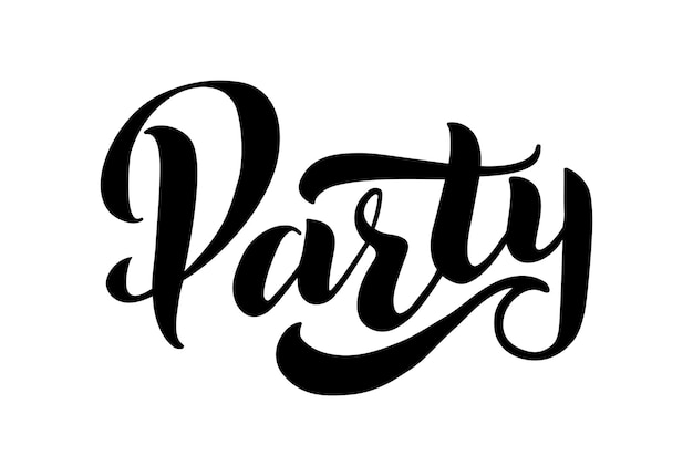 Party  hand drawn lettering text Beautiful greeting  calligraphy black text Hand drawn