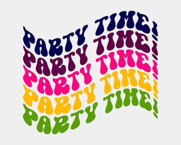 Party time Holiday quote retro wavy groovy repeat text colorful typographic art on white background