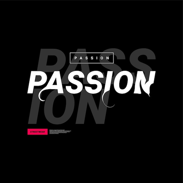 Passion tshirt design suitable for screen printing jackets and others