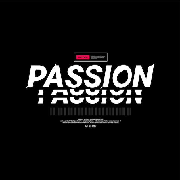 Passion tshirt design suitable for screen printing jackets and others