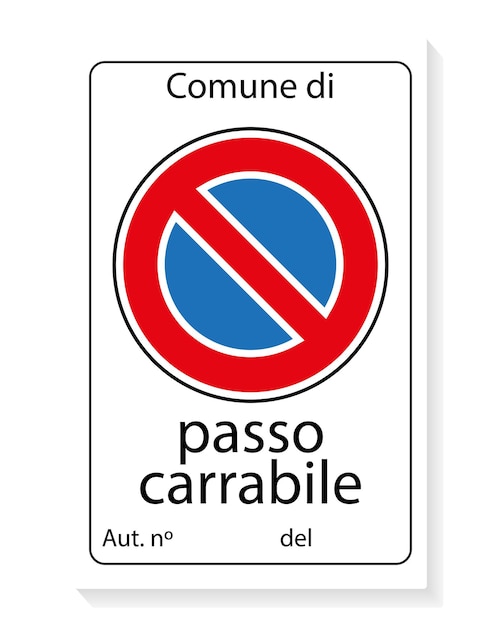 Passo carabile zona vietata al traino in lingua italiana sfondo bianco