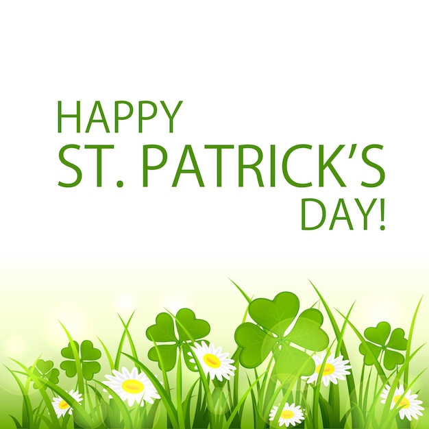 Patricks Day background with clover and flower in grass, holiday lettering Happy St. Patrick's Day, illustration.