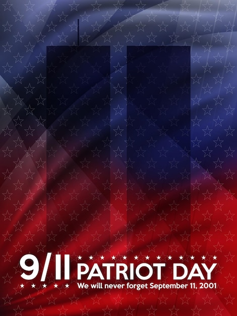 Vector patriot day september 11 we will never forget patriot day background united states flag poster