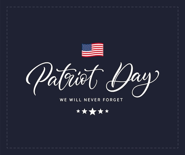 Patriot Day tekst met lettering We zullen nooit vergeten Hand getekende lettering typografie ontwerp Patriot Day kalligrafische inscriptie