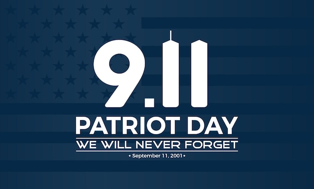 Patriot day usa 911 never forget 11 settembre 2001 patriot day modello vettoriale per banner con sfondo illustrazione vettoriale